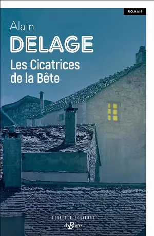 Alain Delage – Les Cicatrices de la Bête